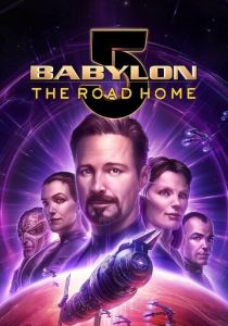 смотреть Вавилон 5: Дорога домой (2023)